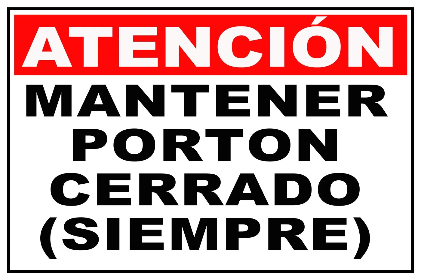 Señal mantener portón cerrado